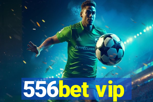556bet vip